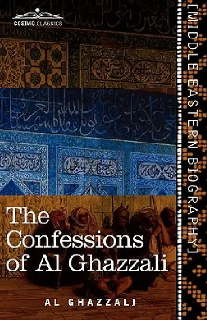 The Confessions of Al Ghazzali by Al Ghazzali, Claud Field