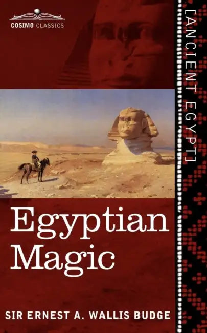 Egyptian Magic by Ernest a. Wallis Budge