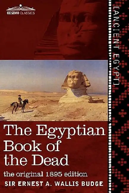 The Egyptian Book of the Dead: The Papyrus of Ani in the British Museum; The Egyptian Text with Interlinear Transliteration and Translation, a Runnin by Ernest a. Wallis Budge