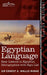 Egyptian Language: Easy Lessons in Egyptian Hieroglyphics with Sign List by Ernest a. Wallis Budge