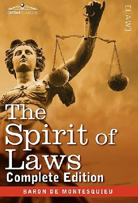 The Spirit of Laws by Charles Baron De Montesquieu, Thomas Nugent