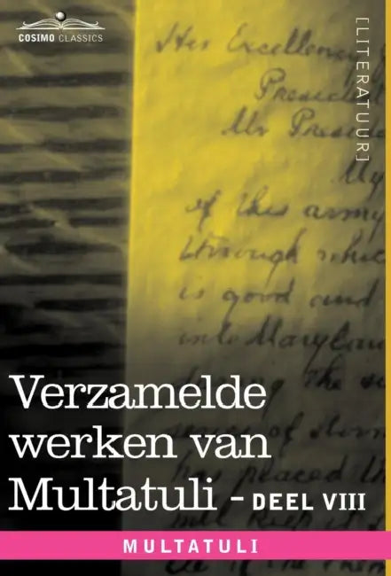 Verzamelde Werken Van Multatuli (in 10 Delen) - Deel VIII - Ideen - Zesde Bundel by Multatuli