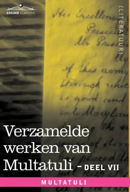 Verzamelde Werken Van Multatuli (in 10 Delen) - Deel VII - Ideen - Vijfde Bundel by Multatuli
