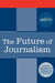 The Future of Journalism by Us Senate Subcommittee