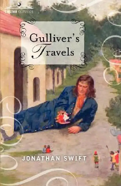 Gulliver's Travels: Into Several Remote Nations of the World, in Four Parts by Jonathan Swift