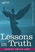 Lessons in Truth: A Course of Twelve Lessons in Practical Christianity by Harriet Emilie Cady