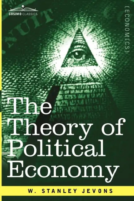 The Theory of Political Economy by W. Stanley Jevons