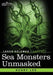 Sea Monsters Unmasked by Henry Lee, Loren Coleman