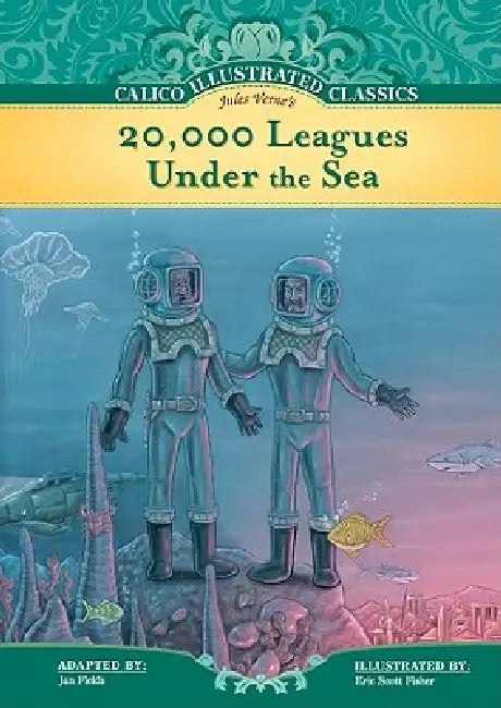 20,000 Leagues Under the Sea by Jules Verne, Eric Scott Fisher