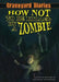How Not to Be Killed by a Zombie: Book 3 by Baron Specter