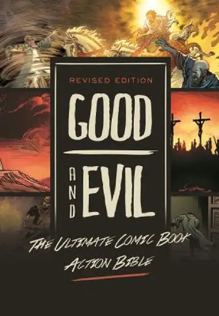 Revised Edition: Good and Evil: The Ultimate Comic Book Action Bible by Danny Bulanadi