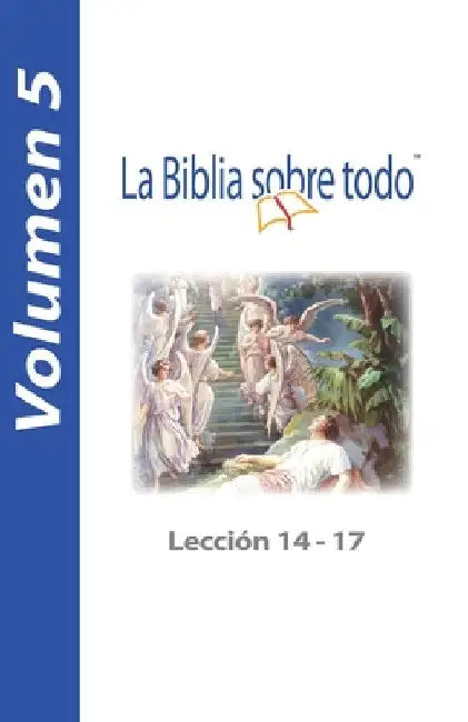 La Biblia sobre todo - Lección 14-17 by Steele, Joshua