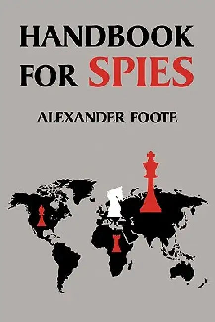 Handbook for Spies (WWII Classic) by Alexander Foote