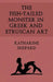 The Fish-Tailed Monster in Greek and Etruscan Art by Katharine Shepard
