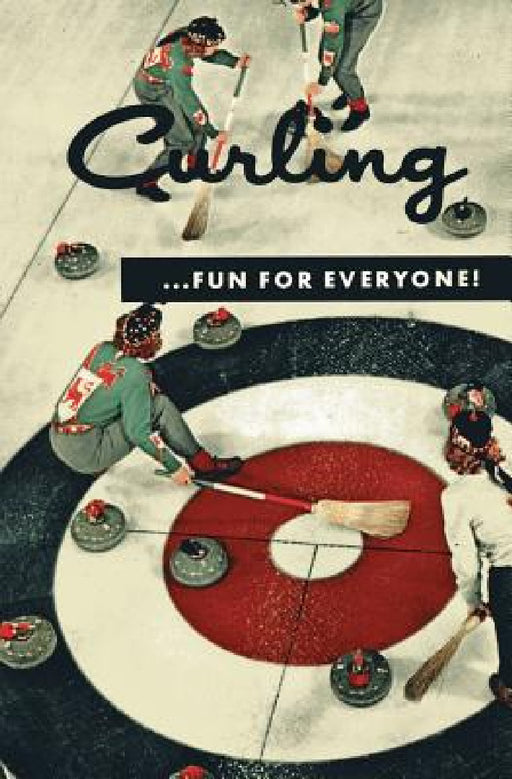 Curling . . . Fun for Everyone! (Facsimile Reprint) by Dar Curtis