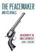 The Peacemaker and Its Rivals: An Account of the Single Action Colt (Reprint Edition) by John E. Parsons