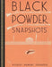 Black Powder Snapshots (Reprint Edition) by Herbert Arment Sherlock