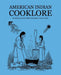 American Indian Cooklore (Classic Reprints) by Sylvester Tinker, Mae Abbott, Flora L. Bailey