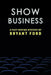 Show Business by Bryant Ford, Michael Blankfort
