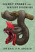 Secret Snakes and Serpent Surprises by Karl P. N. Shuker