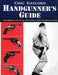 Handgunner's Guide: Including the Art of the Quick-Draw and Combat Shooting by Chic Gaylord