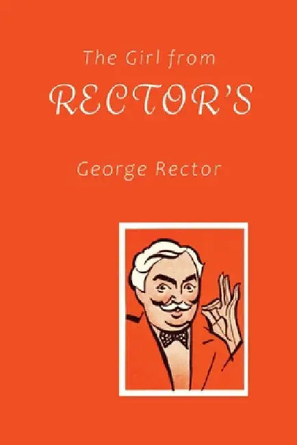 The Girl from Rector's by George Rector