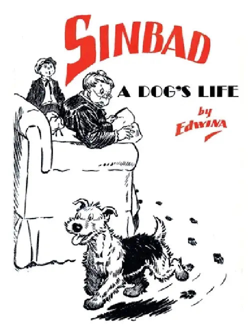 Sinbad: A Dog's Life by Edwina Dumm
