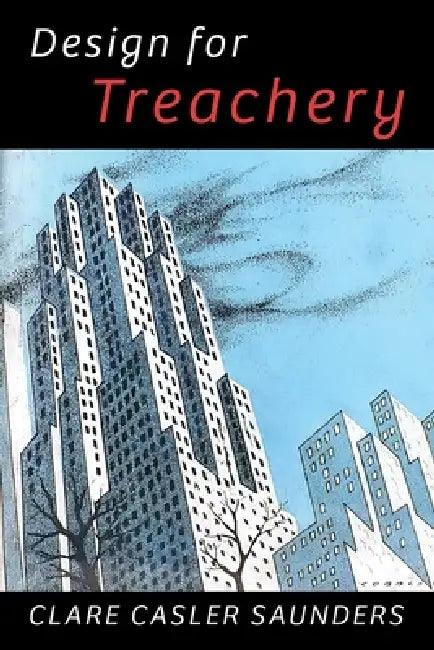 Design for Treachery by Clare Casler Saunders