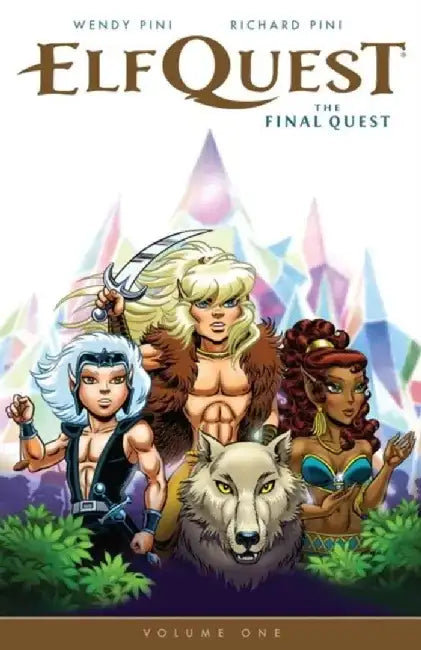Elfquest: The Final Quest Volume 1 by Wendy Pini