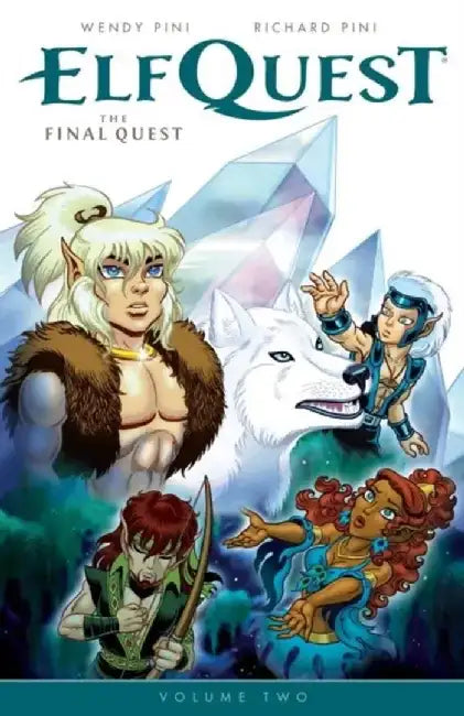 Elfquest: The Final Quest, Volume 2 by Wendy Pini