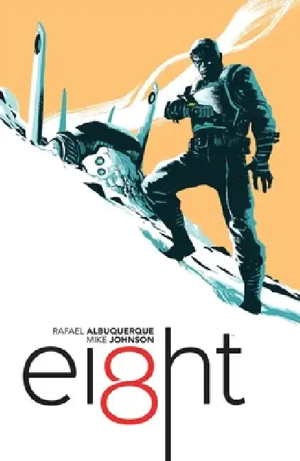Ei8ht, Volume 1: Outcast by Rafael Albuquerque
