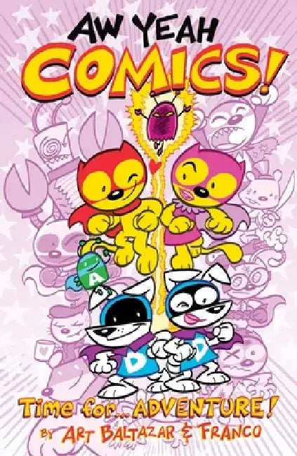 Aw Yeah Comics Volume 2: Time For.... Adventure! by Art Baltazar