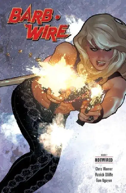 Barb Wire, Book 2: Hotwired by Chris Warner