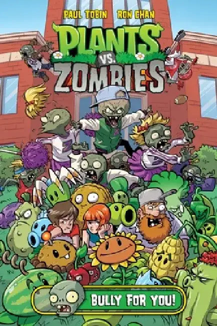 Plants vs. Zombies Volume 3: Bully for You by Paul Tobin