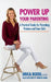 Power Up Your Parenting: A Practical Guide for Parenting Preteen and Teen Girls by Erica M. Rood