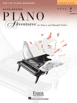 Accelerated Piano Adventures for the Older Beginner: Lesson Book 2 by Nancy Faber