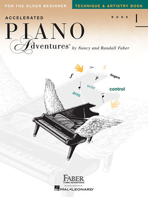 Accelerated Piano Adventures, Book 1, Technique & Artistry Book: For the Older Beginner by Nancy Faber