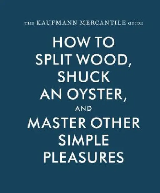 The Kaufmann Mercantile Guide by Alexandria Redgrave