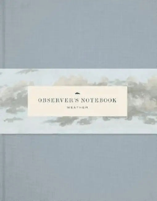 Observer's Notebook: Weather by Princeton Architectural Press