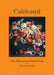 Cultivated: The Elements of Floral Style by Christin Geall