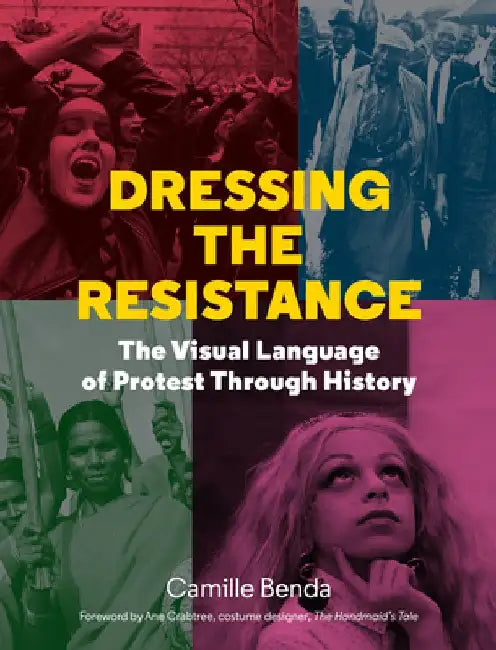 Dressing the Resistance: The Visual Language of Protest by Camille Benda