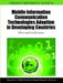 Mobile Information Communication Technologies Adoption in Developing Countries: Effects and Implications by Ahmed Gad Abdel-Wahab, Ahmed Ahmed a. El-Masry