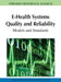 E-Health Systems Quality and Reliability: Models and Standards by Anastasius Moumtzoglou, Anastasia N. Kastania