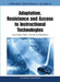 Adaptation, Resistance and Access to Instructional Technologies: Assessing Future Trends In Education by Steven D'Agustino