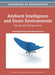 Handbook of Research on Ambient Intelligence and Smart Environments: Trends and Perspectives by Nak-Young Chong, Fulvio Mastrogiovanni