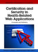 Certification and Security in Health-Related Web Applications: Concepts and Solutions by Anargyros Chryssanthou, Ioannis Apostolakis, Iraklis Varlamis