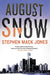 August Snow by Stephen Mack Jones