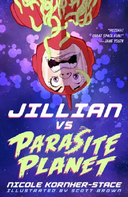 Jillian vs. Parasite Planet by Nicole Kornher-Stace