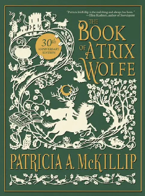 The Book of Atrix Wolfe: 30th Anniversary Special Edition by Patricia A. McKillip
