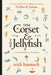 The Corset & the Jellyfish: A Conundrum of Drabbles by Nick Bantock
